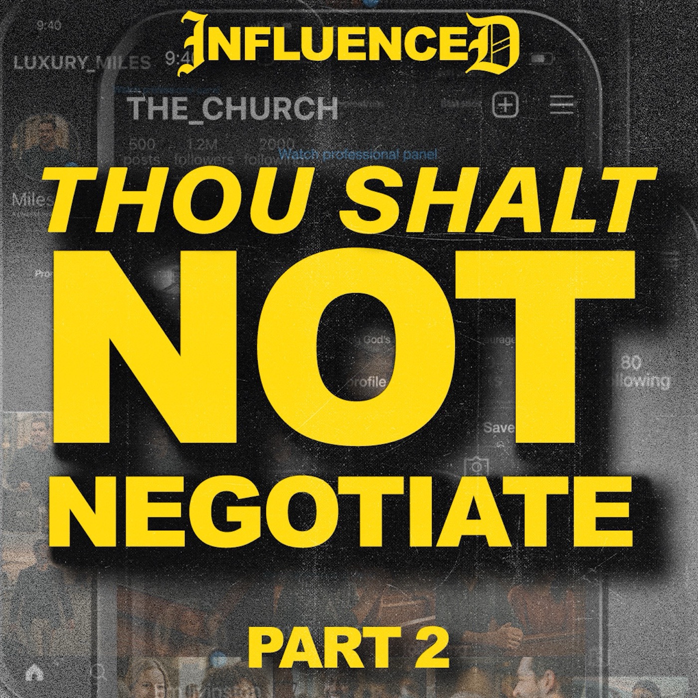 Thou Shalt Not Negotiate | Influenced Part 2