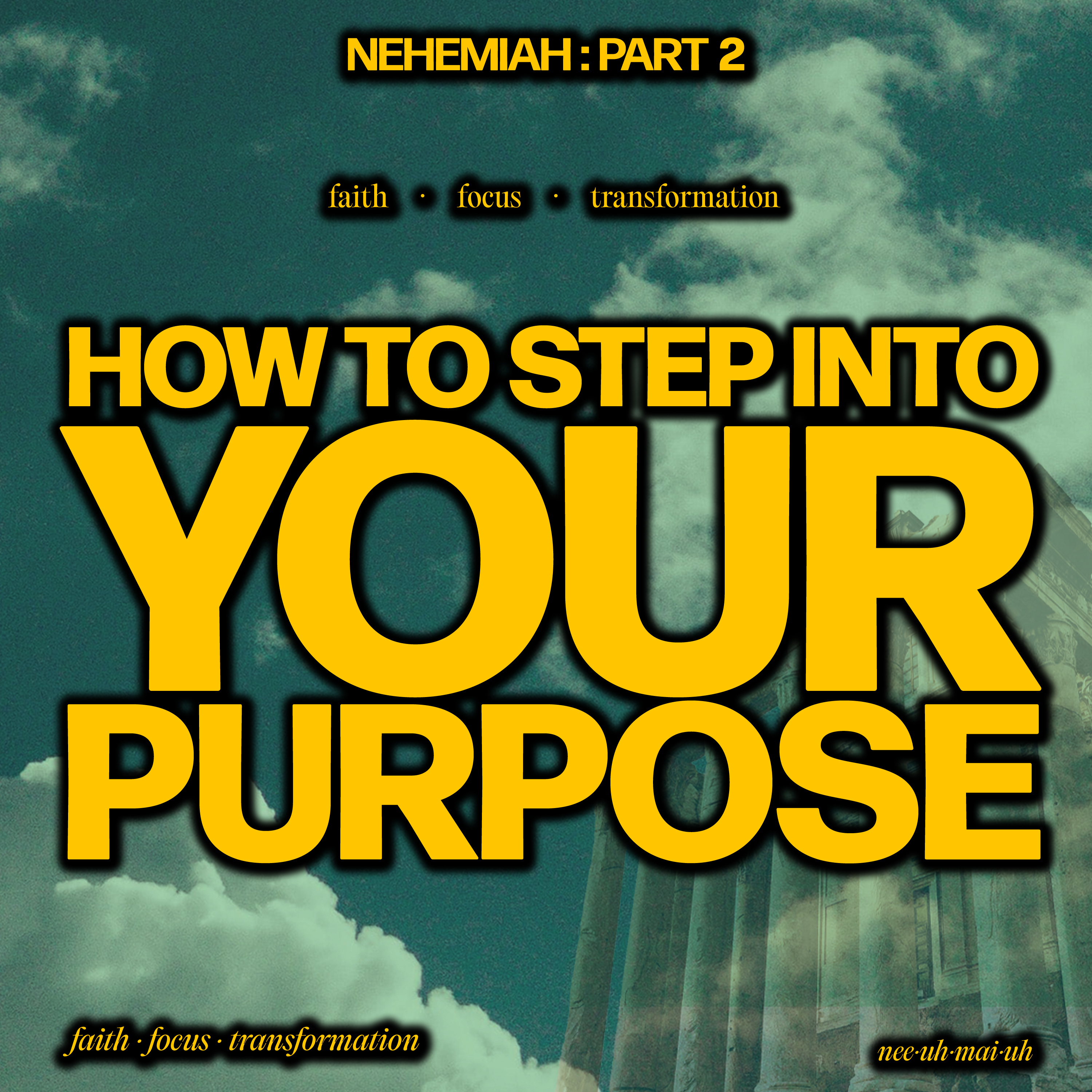 How To Step into Your Purpose | Nehemiah - Part 2