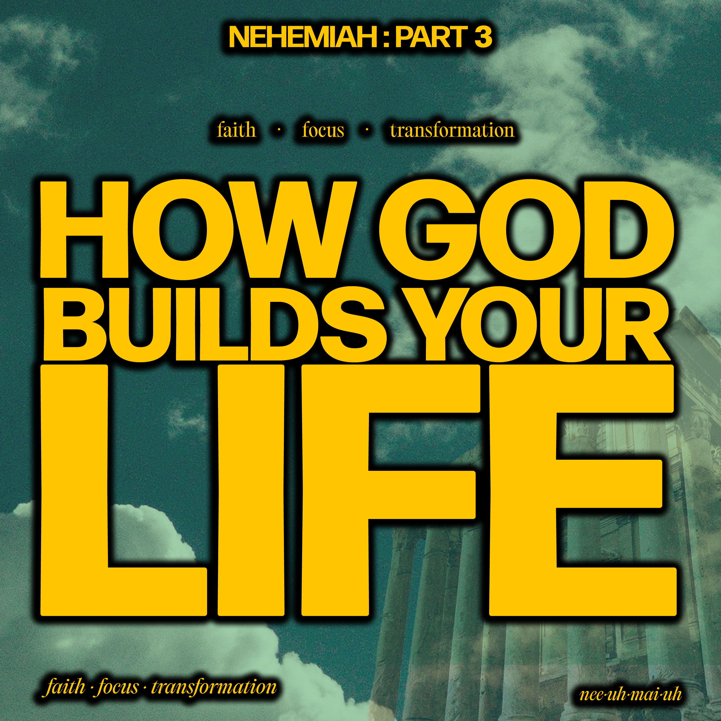 How God Builds Your Life | Nehemiah - Part 3