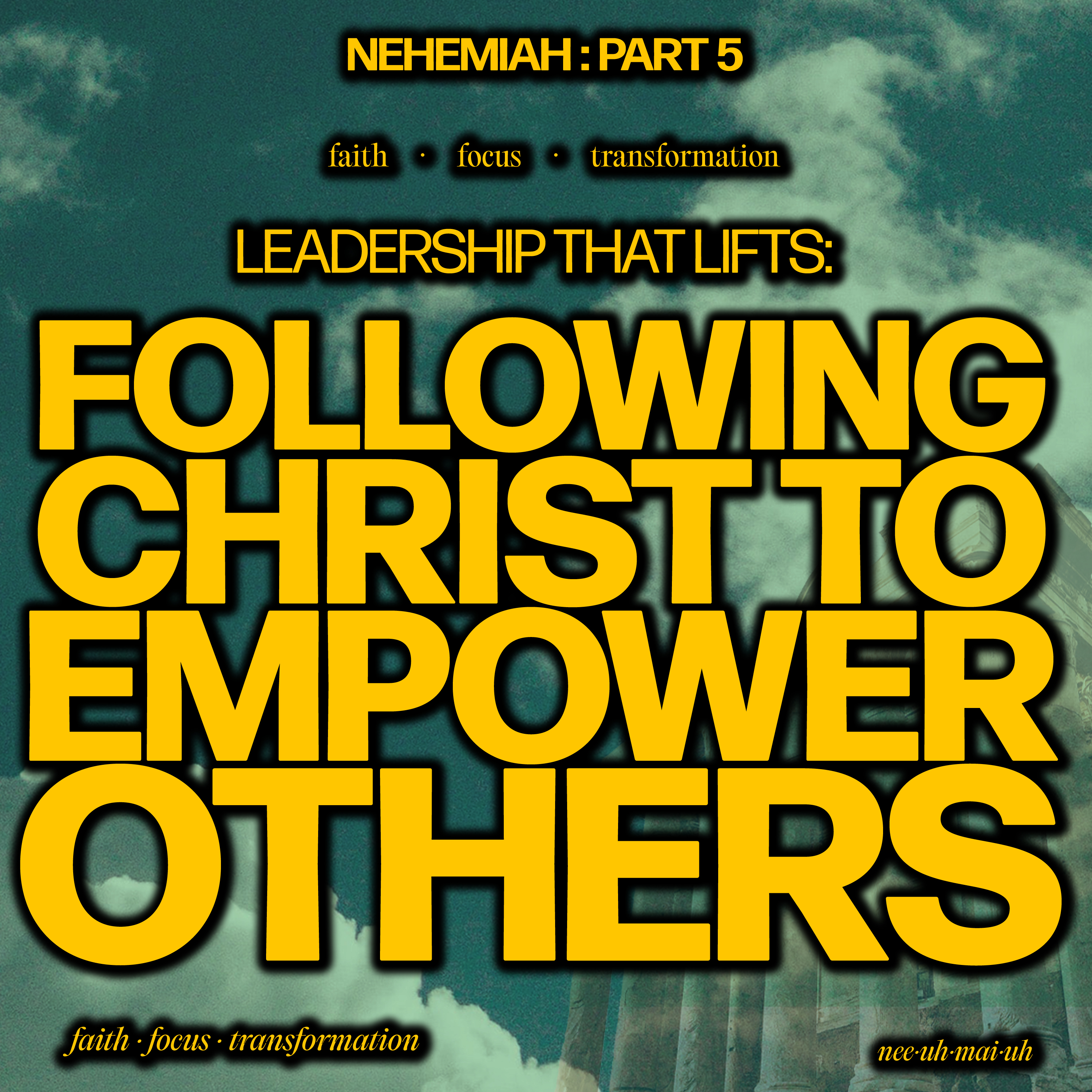 Leadership That Lifts: Following Christ to Empower Others | Nehemiah - Part 5