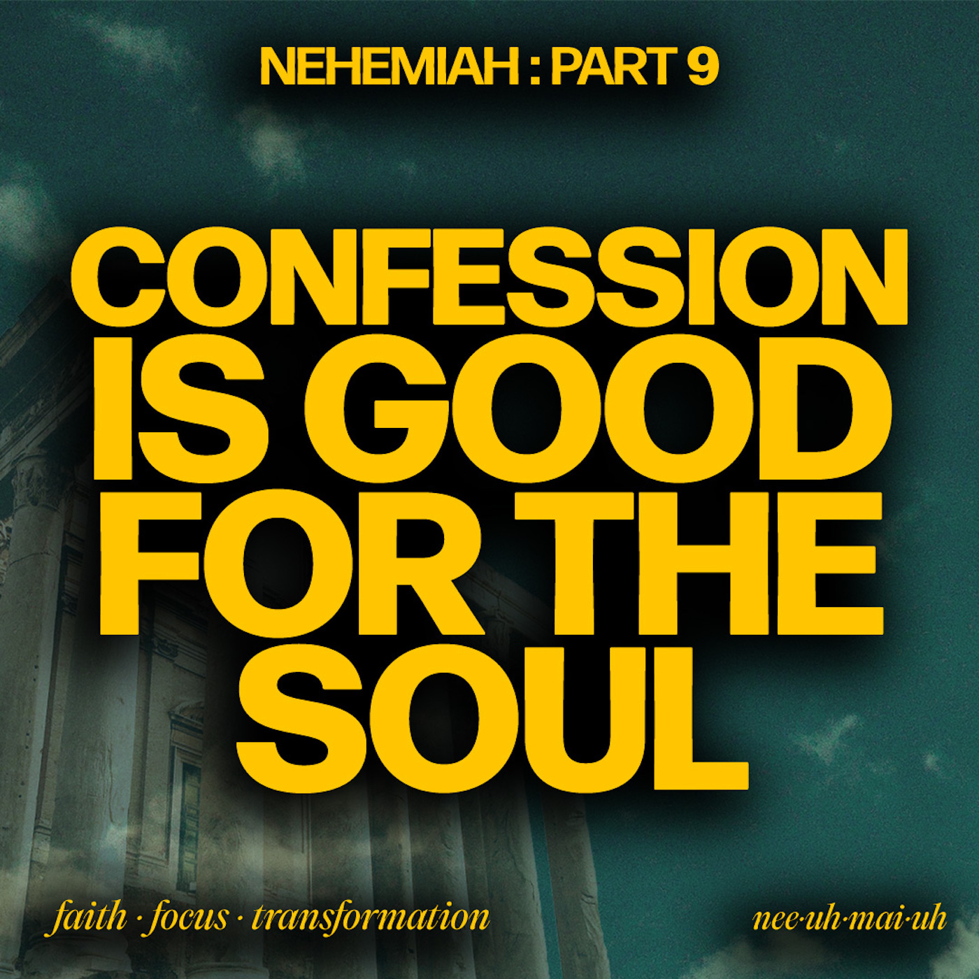 Nehemiah Part 9 | Confession is Good for the Soul