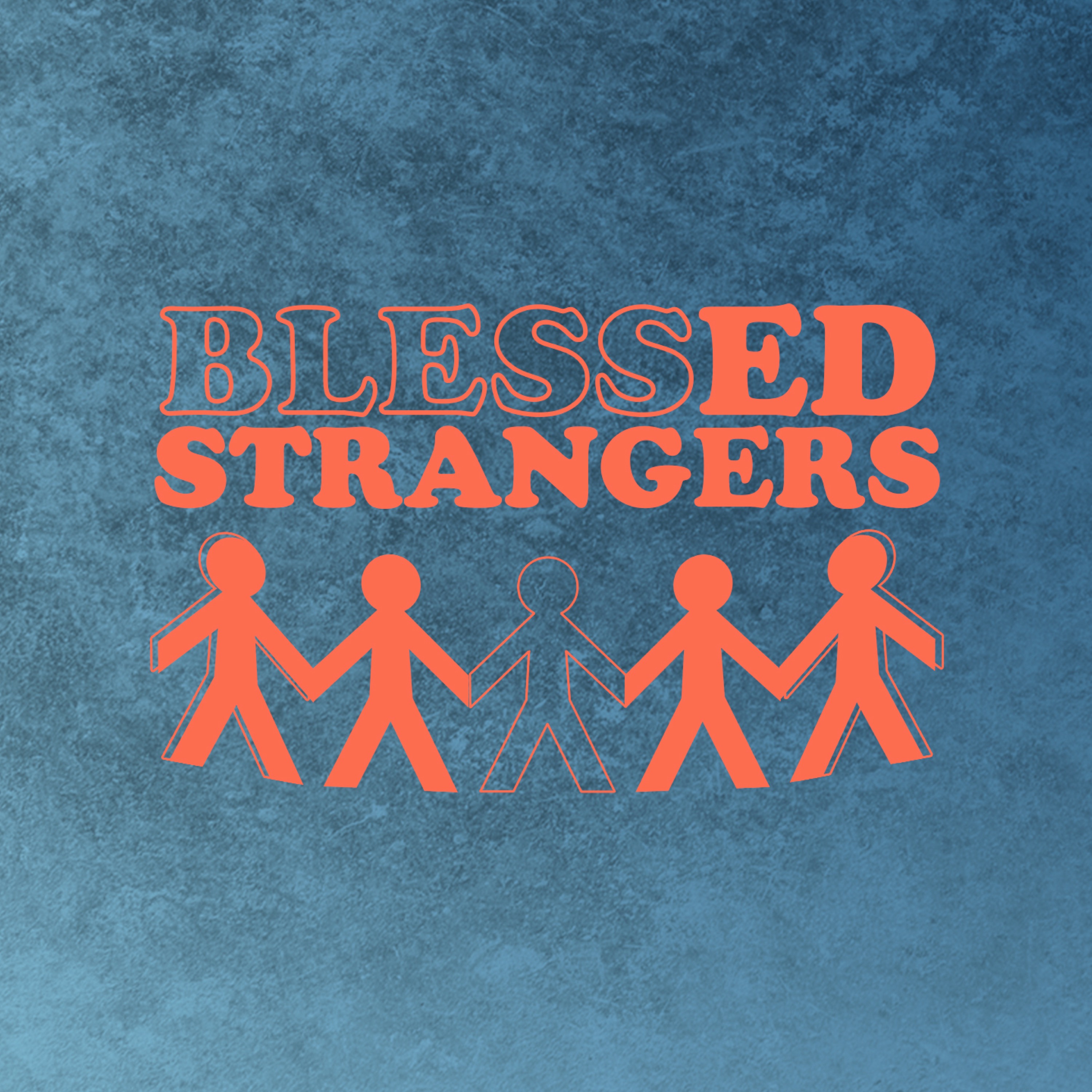 BlessED Strangers | Part 1 "The Blessing of Being Chosen" episode artwork